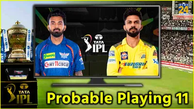 ipl 2024  lucknow super giants vs chennai super kings preview  probable playing xi and more
