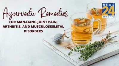 ayurveda to manage arthritis  joint pain and musculoskeletal disorders
