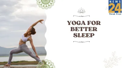 yoga practices and bedtime routines that could enhance quality sleep