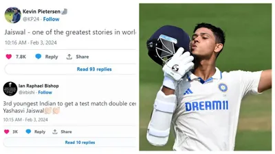 ind vs eng  cricket fraternity reacts to yashasvi jaiswal s historic double ton