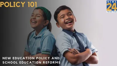 school education reforms in the national education policy  nep  2020