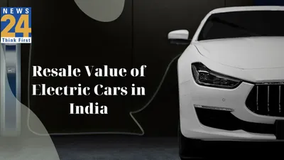 the resale value of electric cars in india  electrifying insights