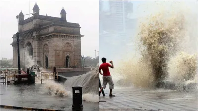 mumbai on high tide challenge  waves to reach upto 4 8 meters 22 times this monsoon