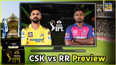 ipl 2024  chennai super kings vs rajasthan royals preview  probable playing xi and more