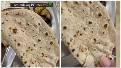 roti or taco  viral video pokes fun at hostel food standards   watch